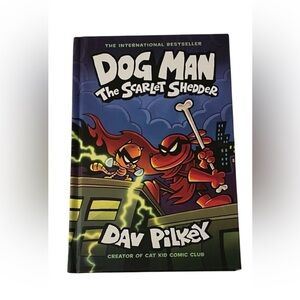 Dog Man: The Scarlet Shedder by - Hardcover